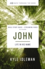 Image for John Bible study guide plus streaming video  : life in his name