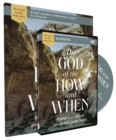 Image for The God of the How and When Study Guide with DVD