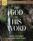 Image for The God of His Word Bible Study Guide plus Streaming Video