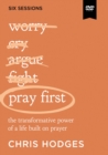Image for Pray First Video Study : The Transformative Power of a Life Built on Prayer