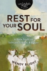 Image for Rest for Your Soul: A Bible Study on Solitude, Silence, and Prayer