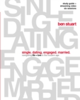 Image for Single, Dating, Engaged, Married Bible Study Guide Plus Streaming Video: Navigating Life + Love in the Modern Age