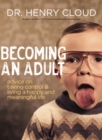 Image for Becoming an Adult : Advice on Taking Control and Living A Happy and Meaningful Life