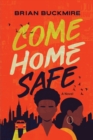Image for Come Home Safe