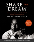 Image for Share the Dream Bible Study Guide plus Streaming Video : Shining a Light in a Divided World through Six Principles of Martin Luther King Jr.