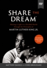Image for Share the Dream Video Study : Shining a Light in a Divided World through Six Principles of Martin Luther King Jr.
