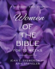 Image for The Women of the Bible for 52 Weeks Expanded Edition