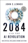 Image for 2084 and the AI Revolution, Updated and Expanded Edition : How Artificial Intelligence Informs Our Future