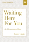 Image for Waiting Here for You Video Study : An Advent Journey of Hope