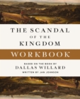 Image for The Scandal of the Kingdom Workbook : How the Parables of Jesus Revolutionize Life with God
