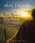 Image for Ten Men of the Bible Updated Edition : How God Used Imperfect People to Change the World