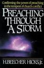Image for Preaching Through a Storm : Confirming the power of preaching in the tempest of church conflict