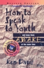 Image for How to Speak to Youth . . . and Keep Them Awake at  the Same Time