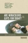 Image for Are Miraculous Gifts for Today?