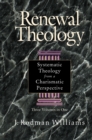 Image for Renewal Theology : Systematic Theology from a Charismatic Perspective