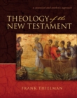 Image for Theology of the New Testament : A Canonical and Synthetic Approach