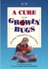 Image for A Cure for the Growly Bugs and Other Tried-and-true Tips for Moms