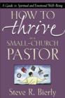 Image for How to Thrive as a Small-Church Pastor : A Guide to Spiritual and Emotional Well-Being