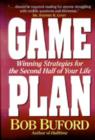 Image for Game Plan : Winning Strategies for the Second Half of Your Life