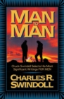 Image for Man to Man : Chuck Swindoll Selects His Most Significant Writings for Men