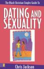 Image for The Black Christian Singles Guide to Dating and Sexuality