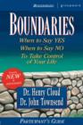 Image for Boundaries : When to Say Yes, How to Say No : Participant&#39;s Guide