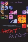 Image for The Heart of the Artist : A Character-Building Guide for You and Your Ministry Team