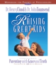 Image for Raising Great Kids Workbook for Parents of Preschoolers : A Comprehensive Guide to Parenting with Grace and Truth