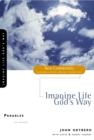 Image for Parables : Imagine Life God&#39;s Way