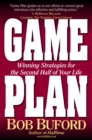 Image for Game Plan : Winning Strategies for the Second Half of Your Life
