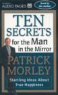 Image for Ten Secrets for the Man in the Mirror : Startling Ideas About True Happiness