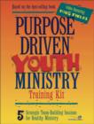 Image for Purpose-driven Youth Ministry Training Kit : 5 Strategic Team-building Sessions for Healthy Ministry
