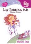 Image for Lily Robbins, M.D. : Medical Dabbler