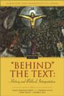 Image for &#39;Behind&#39; the Text: History and Biblical Interpretation