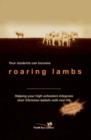 Image for Roaring Lambs : Helping Your High Schoolers Integrate Their Christian Beliefs with Real Life