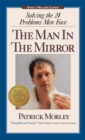 Image for The Man in the Mirror : Solving the 24 Problems Men Face