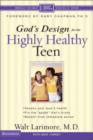 Image for God&#39;s Design for the Highly Healthy Teen