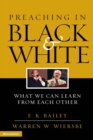 Image for Preaching in Black and White : What We Can Learn from Each Other