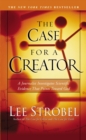 Image for The case for a creator  : a journalist investigates scientific evidence that points toward God