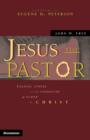 Image for Jesus the Pastor : Leading Others in the Character and Power of Christ