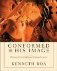 Image for Conformed to His Image : Biblical and Practical Approaches to Spiritual Formation