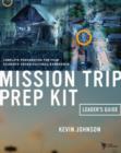 Image for Mission Trip Prep Kit Leader&#39;s Guide