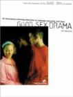 Image for Good Sex Drama : 24 Discussion-starting Sketches on Teenage Sexuality and God