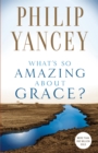Image for What&#39;s So Amazing About Grace?