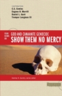 Image for Show Them No Mercy : 4 Views on God and Canaanite Genocide
