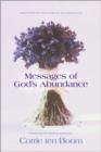 Image for Messages of God&#39;s Abundance : Meditations by the Author of &quot;The Hiding Place&quot;