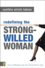 Image for Redefining the Strong-willed Woman