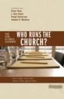 Image for Who Runs the Church? : 4 Views on Church Government
