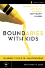 Image for Boundaries with Kids Participant&#39;s Guide : When to Say Yes, How to Say No