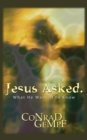 Image for Jesus Asked. : What He Wanted to Know